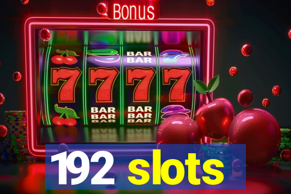 192 slots